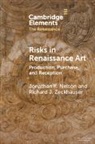Jonathan K. Nelson, Jonathan K. (Syracuse University Nelson, Nelson Jonathan K., Richard J. Zeckhauser, Richard J. (Harvard University Zeckhauser, Zeckhauser Richard J. - Risks in Renaissance Art