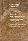Jonathan K Nelson, Jonathan K. Nelson, Jonathan K. (Syracuse University Nelson, Nelson Jonathan K., Richard J Zeckhauser, Richard J. Zeckhauser... - Risks in Renaissance Art