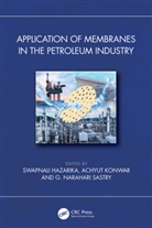 Swapnali Konwar Hazarika, Swapnali Hazarika, Achyut Konwar, G Narahari Sastry, G. Narahari Sastry, Sastry G. Narahari - Application of Membranes in the Petroleum Industry