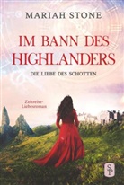 Mariah Stone - Die Liebe des Schotten - Vierter Band der Im Bann des Highlanders-Reihe