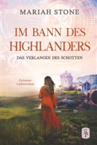 Mariah Stone - Das Verlangen des Schotten - Fünfter Band der Im Bann des Highlanders-Reihe