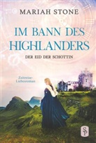 Mariah Stone - Der Eid der Schottin - Sechster Band der Im Bann des Highlanders-Reihe