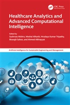 Sushruta (Kalinga Institute of Industrial Mishra, Meshal Alharbi, Ahmed Alkhayyat, Sushruta Mishra, Biswajit Sahoo, Hrudaya Kumar Tripathy - Healthcare Analytics and Advanced Computational Intelligence