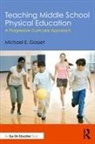 Michael Gosset, Michael E. Gosset - Teaching Middle School Physical Education