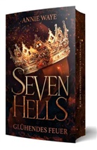Annie Waye - Seven Hells 1: Glühendes Feuer