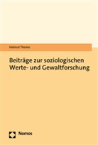 Helmut Thome - Beiträge zur soziologischen Werte- und Gewaltforschung