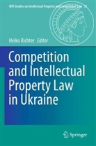 Heiko Richter - Competition and Intellectual Property Law in Ukraine