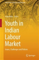 Arup Mitra - Youth in Indian Labour Market
