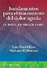 Alan David Urman Kaye, Kaye Alan David, Richard D. Urman - Fundamentos Para El Tratamiento Del Dolor Agudo