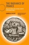 Gabrielle Hecht - The Radiance of France, new edition