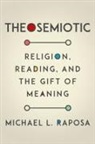 Michael L. Raposa - Theosemiotic