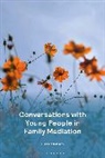 Lisa Parkinson, Philippa Johnson - Conversations with Young People in Family Mediation