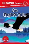 DK - DK Super Readers Pre-level An Eagle's Tale