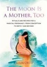 Emilia Ortiz - The Moon Is a Mother, Too