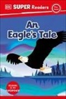 DK - DK Super Readers Pre-level An Eagle's Tale