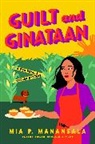 Mia P Manansala, Mia P. Manansala - Guilt and Ginataan