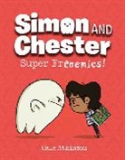 Cale Atkinson, Atkinson Cale - Super Frenemies! (Simon and Chester Book #5)