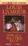 Louis L'Amour - Son of a Wanted Man (Louis L'Amour Lost Treasures)