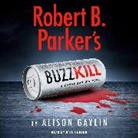Kate Burton, Alison Gaylin - Robert B. Parker's Buzz Kill (Audio book)