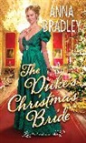 Anna Bradley - The Duke's Christmas Bride