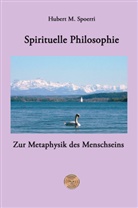 Hubert M. Spoerri, Winfried Becker - Spirituelle Philosophie