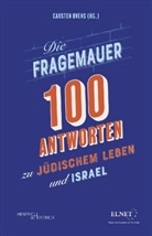 European Leadership Network (ELNET) | ELNET Deutschland e.V., European Leadership Network (ELNET) ELNET Deutschland e. V., Leadership Network (ELNET) - ELN, Carsten Ovens - Die Fragemauer - 100 Antworten zu jüdischem Leben und Israel