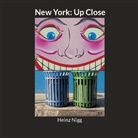 Heinz Nigg - New York: Up Close