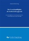 Charlotte Drachenberg - Die Gewerbsmäßigkeit als Strafschärfungsgrund.Eine rechtsvergleichende Betrachtung der deutschen, österreichischen und Schweizer Rechtslage