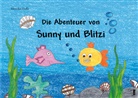 Monika Huße - Die Abenteuer von Sunny und Blitzi