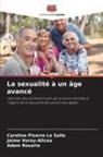 Caroline Pizarro La Salle, Adam Rosario, Jaime Veray-Alicea - La sexualité à un âge avancé