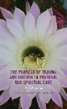 Mary Beth Werdel, Werdel Mary Beth - Paradox of Trauma and Growth in Pastoral and Spiritual Care