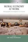 Lale Yalcin-Heckmann, Lale Yalcn-Heckmann, Lale Yalç¿n-Heckmann - Moral Economy At Work