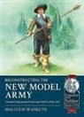 Malcolm Wanklyn - Reconstructing the New Model Army