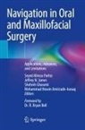 Mohammad Hosein Amirzade-Iranaq, Shohreh Ghasemi, Shohreh Ghasemi et al, Jeffrey N. James, Jeffrey N James, Seyed Alireza Parhiz - Navigation in Oral and Maxillofacial Surgery