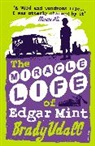 Brady Udall, Udall Brady - The Miracle Life of Edgar Mint