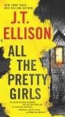J T Ellison, J. T. Ellison - All the Pretty Girls