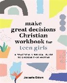 Jocasta Odom - Make Great Decisions Christian Workbook for Teen Girls