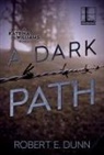 Robert E Dunn - A Dark Path