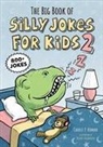 Carole P Roman, Carole P. Roman - The Big Book of Silly Jokes for Kids 2