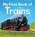 Kristina A Holzweiss, Kristina A. Holzweiss - My First Book of Trains