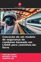 RAMESH JHA, Navneet Kaur, Shalini Sahay - Conceção de um modelo de segurança de comboios baseado em LIDAR para caminhos-de-ferro