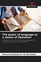 Morena Guadalupe M. de Hernández - The power of language as a means of liberation