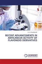 Dr. M. RAJASEKAR, M. Rajasekar - RECENT ADVANCEMENTS IN ANTICANCER ACTIVITY OF FLAVONOID DERIVATIVES