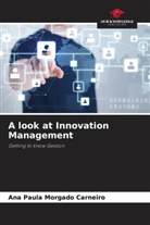 Ana Paula Morgado Carneiro - A look at Innovation Management