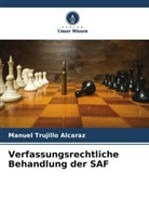 Manuel Trujillo Alcaraz - Verfassungsrechtliche Behandlung der SAF