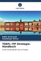 Edith Arizmendi, Guadalupe Olmos - TOEFL ITP Strategie-Handbuch