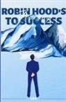 Sreekanth Kunnukattil Satheesan - Robin Hood's Journey to Success