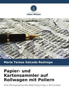 María Teresa Salcedo Restrepo - Papier- und Kartonsammler auf Rollwagen mit Pollern