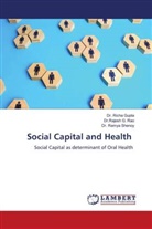 Dr. Richa Gupta, Richa Gupta, Dr.Rajesh G. Rao, Rajesh G. Rao, Dr. Ramya Shenoy, Ramya Shenoy - Social Capital and Health