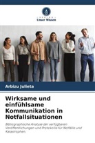 Arbizu Julieta - Wirksame und einfühlsame Kommunikation in Notfallsituationen